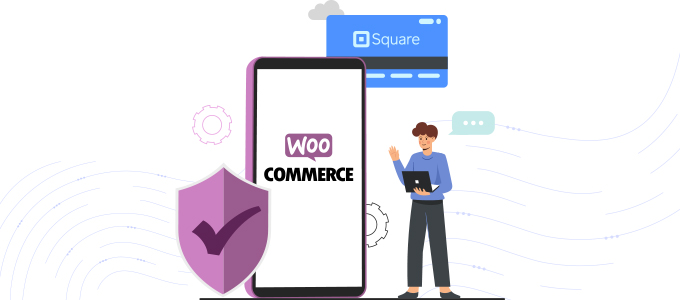 WooCommerce with Square Payment Gateway