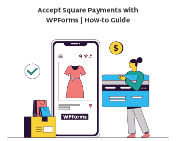 Accept Square Payments with WPForms - How-to Guide-69